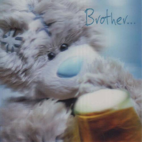 3D Holographic Brother Birthday Me to You bear Card £2.85